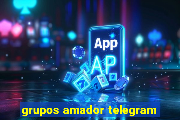 grupos amador telegram